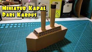 Cara Membuat kapal dari kardus miniatur kapal Titanic dari kardus KERAJINAN KARDUS