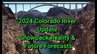 The 2024 Colorado River Snowpack and Reservoirs Insight