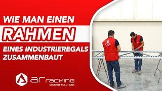  WIE MAN EINEN RAHMEN EINES INDUSTRIEREGALS ZUSAMMENBAUT Montageanleitung