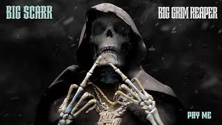 Big Scarr - Pay Me Official Audio