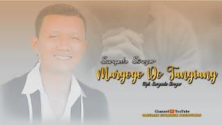 SURYANTO SIREGAR - MARGOGO DO TANGIANG CIPTAAN SURYANTO SIREGAR  official music video
