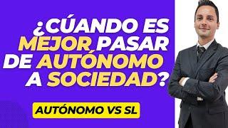 ¿Cúando es mejor pasar de autónomo a SL? 2023