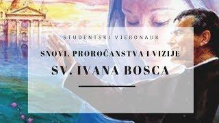 Snovi proročanstva i vizije sv. Ivana Bosca