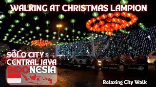 Walking Around - First Christmas Lanterns at Pasar Gede - Solo City - Indonesia