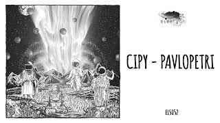 Cipy - Pavlopetri Eleatics Records