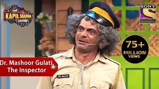 Dr. Mashoor Gulati The Inspector - The Kapil Sharma Show