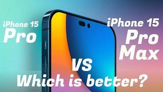 iPhone 15 Pro vs 15 Pro Max Which One Should You Choose?