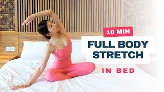 10 min Full Body Stretch Routine in Bed  for flexibility peace & calm