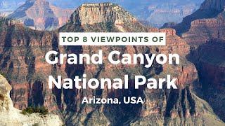 Top-8 Viewpoints of Grand Canyon National Park - Arizona USA