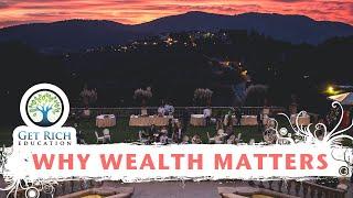 Why Wealth Matters