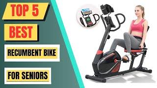 Top 5 Best Recumbent Bike For Seniors  Exercise Bike For Seniors 2023