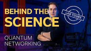 Inside the Quantum Networking Lab  Behind the Science