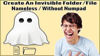 How To Create An Invisible Folder Without Name On Windows 111087 On PCLaptop Without Numpad?
