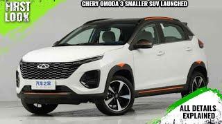 Chery Omoda 3 Tiggo 3x Smaller SUV Launched In China - First Look - Full Interior Exterior