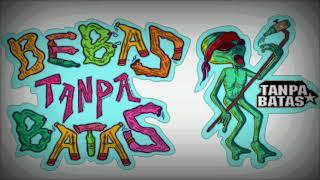 TANPA BATAS - TETAP SATU Dan BERSAUDARA Feat NAJAT BRAVESBOY Official Audio