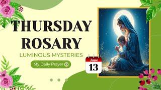 TODAY HOLY ROSARY LUMINOUS  MYSTERIES ROSARY THURSDAYJUNE 13 2024   PRAY FOR INNER PEACE
