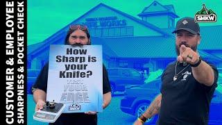 Customer & Employee Sharpness & Pocket Check at Worlds Largest Knife Store  SMKW  pt.2