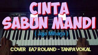 CINTA SABUN MANDI JAJA MIHARJA COVER EA7 ROLAND - TANPA VOKAL