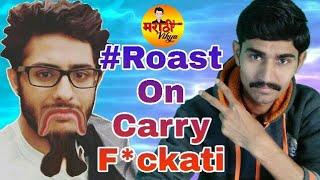 Roast On Carry Minati By Marathi Vikya