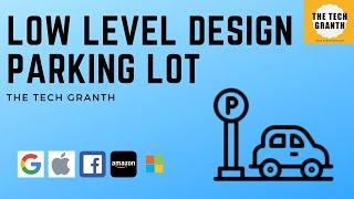 System Design Parking lot  Object Oriented Design  Code Implementation  The Tech Granth