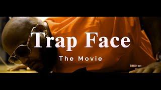 Trap Face The Movie Untold Story - Full Hood Movie