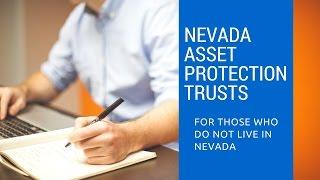 NV Asset Protection Trusts for Non-Nevada Residents