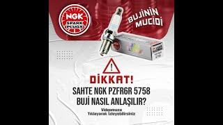 SAHTE PZFR6R NGK 5758 BUJİ NASIL ANLAŞILIR ? BİLİNMESİ GEREKEN GERÇEKLER 