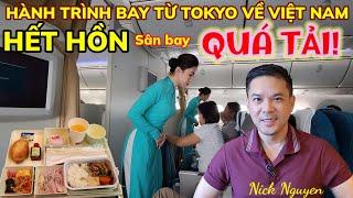 HẾT HỒN SÂN BAY TÂN SƠN NHẤT QUÁ TẢI - Hành trình từ Tokyo về Việt Nam hạng Economy  Nick Nguyen