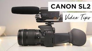 Canon SL2 200D Tutorial - Best Settings For High Quality Video