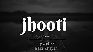 jhoot shayari alfaz shayar  whatsapp status hindi shayari