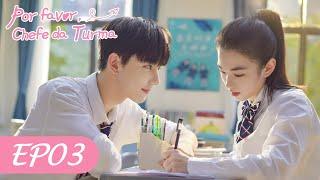 Por favor Chefe da Turma EP03  Please Classmate  拜托了班长​ Legendado PT-BR