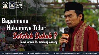 BOLEHKAH TIDUR SETELAH SUBUH ?  Tanya Jawab di Ampang Gadang Sumbar  Ustadz Abdul Somad Lc. MA.