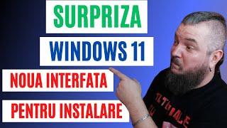 SURPRIZA in Windows 11  Noua Interfata Pentru Instalare + Un BONUS 
