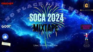 SOCA 2024 MIXTAPE  2024 SOCA PLAYLIST  DJ Gizzy  Crochet Productions