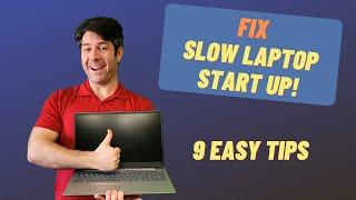 Why Does My Laptop Take Forever To Startup? With 9 Easy Fixes