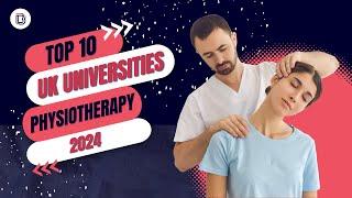 Discover the Best Universities in the UK for Physiotherapy 2024