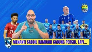 MENANTI SADDIL RAMDANI GABUNG PERSIB BANDUNG TAPI...