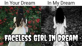 Faceless Girl In Your Dream VS Faceless Girl In My Dream