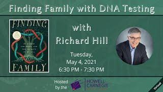 Finding Family with DNA Testing with Richard Hill