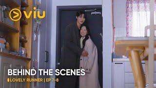 BEHIND THE SCENES EP 7-8  Lovely Runner  Byeon Woo Seok Kim Hye Yoon  Viu ENG SUB