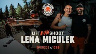 Lift. Run. Shoot.  Lena Miculek  Episode 038