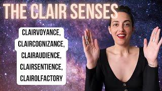 The Clair Senses Clairvoyance Claircognizance Clairaudience Clairsentience Clairolfactory