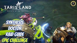Tarisland Synthesis Doctor epic challenge raid guide - Paladin tank