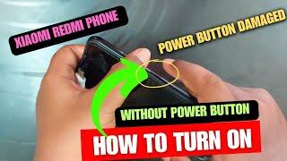 How to Turn ON phone without Power button Redmi  Power Button is Damaged Xiaomi Redmi Phone