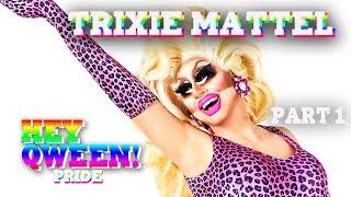 TRIXIE MATTEL on Hey Qween PRIDE with Jonny McGovern