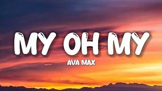 Ava Max - My Oh My Lyrics