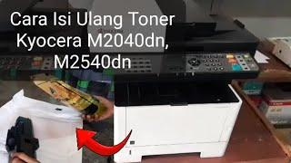 Cara Isi Ulang Toner Kyocera M2040dn M2540dn