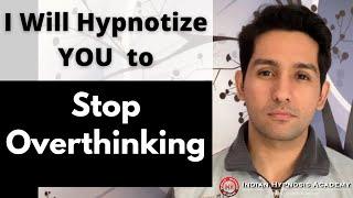 I Will Hypnotize YOU to Stop OVERTHINKING  Online Hypnosis by Tarun Malik in Hindi