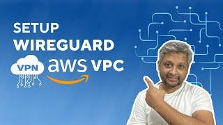 AWS VPC Access with Wireguard VPN