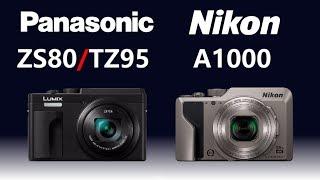 Panasonic LUMIX ZS80TZ95 vs Nikon COOLPIX A1000